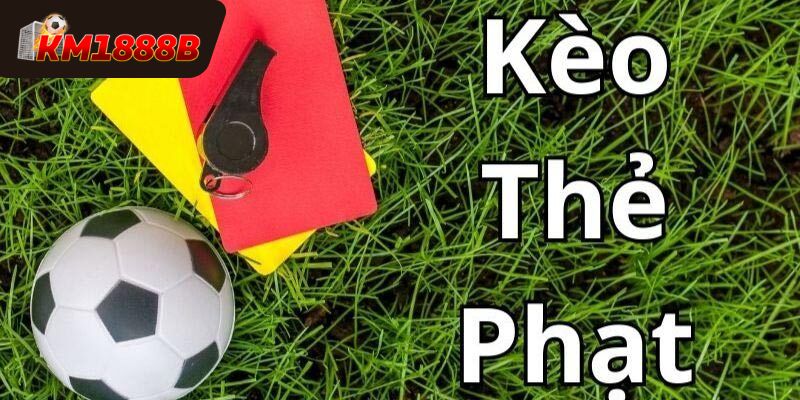 Giới thiệu kèo thẻ phạt là gì?